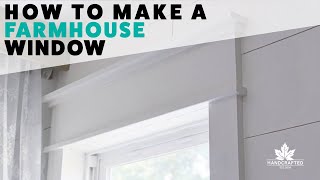 How to Make a Farmhouse Window [upl. by Relyk]