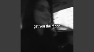 Get You The Moon [upl. by Inohtna]