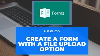 Microsoft Forms  upload a file [upl. by Mandal176]