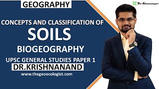 Soils  OriginCharacteristics and Classification  USDA and ICAR  Biogeography Dr Krishnanand [upl. by Thebault216]