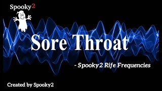 Sore Throat  Spooky2 Rife Frequencies [upl. by Dennet]