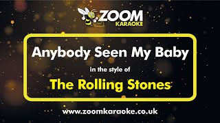 The Rolling Stones  Anybody Seen My Baby  Karaoke Version from Zoom Karaoke [upl. by Eilac]