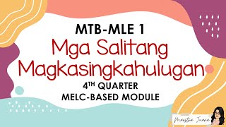 GRADE 1  4TH QUARTER  MGA SALITANG MAGKASINGKAHULUGAN  MTBBLE  MELCBASED MODULE [upl. by Merriam770]