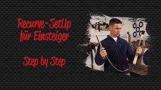 RecurveSetUp für Einsteiger  Step by Step [upl. by Aivatnuahs]