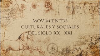 Movimientos culturales y sociales del siglo XX y XXI [upl. by Eveline]