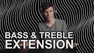 Bass amp Treble Extension Explained in TWO Minutes [upl. by Cardon]