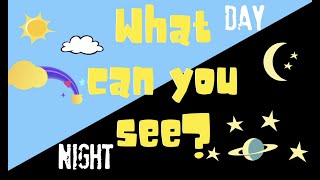 What can you see DayNight [upl. by Calica455]