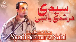 Syedi Murshadi Ya Nabi  Rahat Fateh Ali Khan  Qawwali official version  OSA Islamic [upl. by Llamaj]