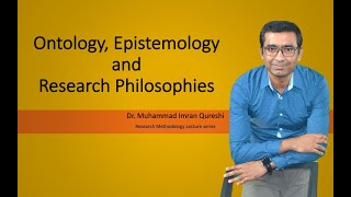 Ontology Epistemology and Research Philosophies [upl. by Svoboda]