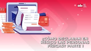 ¿Cómo declaran en RESICO las personas físicas Parte 1 [upl. by Ahusoj49]