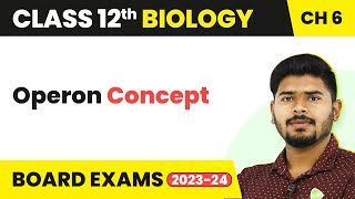 Operon Concept  Molecular Basis of Inheritance  Class 12 Biology 202223 [upl. by Harriet841]