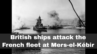 3rd July 1940 British navy attacks the French fleet at MerselKébir [upl. by Ardine]