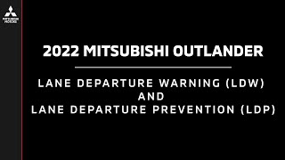 2022 Mitsubishi Outlander  Lane Departure Warning LDW and Lane Departure Prevention LDP [upl. by Ihana970]