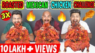 3X ROASTED MEXICAN FULL CHICKEN CHALLENGE ft ULHAS KAMATHEChicken Leg PieceFOOD CHALLENGEEp233 [upl. by Crocker]