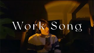 Work Song  Cover  Ryley Tate Wilson [upl. by Ainex]