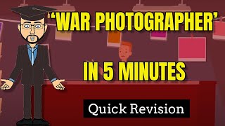 War Photographer in 5 Minutes Quick Revision [upl. by Ileek139]