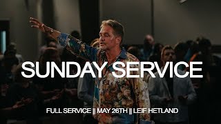 LIVE STREAM  The Gate Church Charlotte  May 26th  Leif Hetland [upl. by Benita]