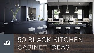 50 Black Kitchen Cabinet Ideas [upl. by Notnyw]