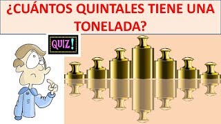 cuantos quintales tiene una tonelada [upl. by Syramad912]