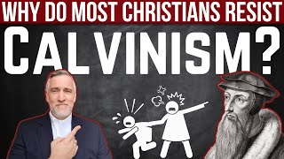 Why do most Christians resist Calvinism [upl. by Nylzaj]