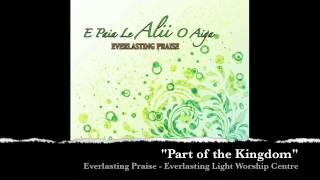 Everlasting Praise  Part of the Kingdom [upl. by Joacima120]