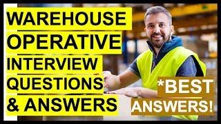 WAREHOUSE OPERATIVE Interview Questions And Answers How To PASS A WAREHOUSE WORKER Interview [upl. by Baptista747]