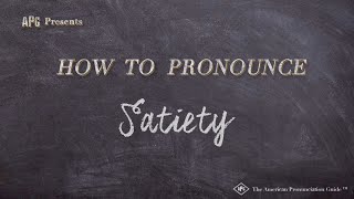 How to Pronounce Satiety Real Life Examples [upl. by Domela781]