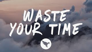 Conor Maynard  Waste Your Time Lyrics [upl. by Afesoj]