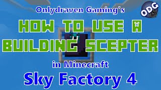 Minecraft  Sky Factory 4  How to Make and Use a Cyclic Building Scepter [upl. by Reel]