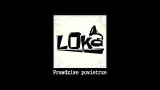 Loka  Prawdziwe powietrze [upl. by Delphinia]