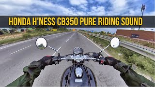 Honda Hness CB350 Pure Riding Sound [upl. by Avi777]