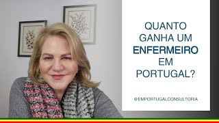 Quanto ganha um enfermeiro em Portugal [upl. by Grussing]