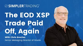 The EOD XSP Trade Paid Off Again  Simpler Trading [upl. by Ahsoem]