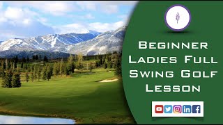 Full Swing Golf Lesson for a female beginner golfer [upl. by Aitnuahs796]