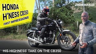 Honda H’ness CB350 Shumi’s Riding Impressions  His Highness Talks About The CB350  ZigWheelscom [upl. by Mccurdy]