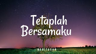 Nobitasan  Tetaplah Bersamaku Lyric [upl. by Eelrefinnej456]