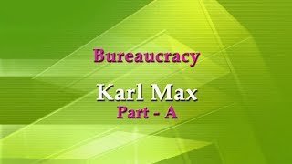 Bureaucracy Karl Marx Part A [upl. by Lubow136]