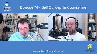 Episode 74 SelfConcept in Counselling [upl. by Mal]