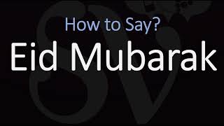 How to Pronounce Eid Mubarak [upl. by Hoban]