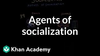 Agents of socialization  Behavior  MCAT  Khan Academy [upl. by Ykcul793]