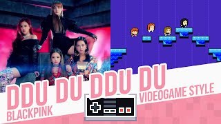 DDUDU DDUDU BLACKPINK  Videogame Style  8 bits [upl. by Eicyal]