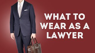 What To Wear As A Lawyer  How To Dress As An Attorney  Solicitor [upl. by Morrissey]