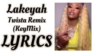 Lakeyah  Twista Wetter KEYMIX LYRICS [upl. by Yelsel]