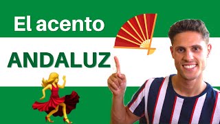 How does the ANDALUSIAN ACCENT sound  El acento ANDALUZ [upl. by Nauwaj]