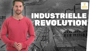 Wie verlief die Industrielle Revolution I musstewissen Geschichte [upl. by Chaudoin197]