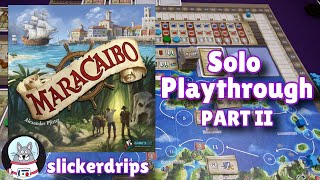 Maracaibo  Solo Playthrough Part 2 [upl. by Silevi585]