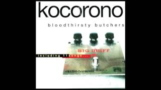 Bloodthirsty Butchers  Kocorono [upl. by Otte759]