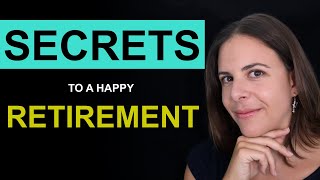 7 Secrets To A Happy Retirement Surprising Research Findings [upl. by Melonie969]