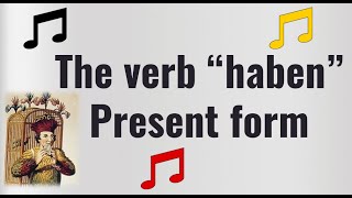 The Verb quothabenquot to have in German  Conjugation Song [upl. by Justen615]