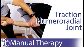 Elbow Traction Humeroradial joint [upl. by Ydnec]